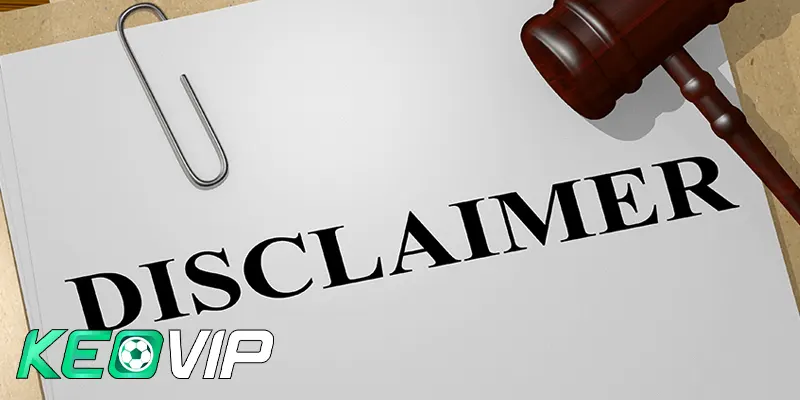 Tổng quan về chính sách miễn trừ trách nhiệm Keovip.page